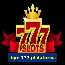 tigre 777 plataforma